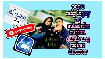 How to put subscribe button using power director