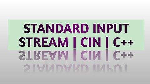 Standard Input Stream in C++ | CIN in C++