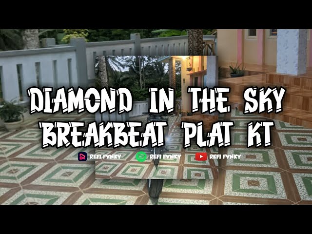 DJ DIAMOND IN THE SKY BREAKBEAT PLAT KT🤙 class=