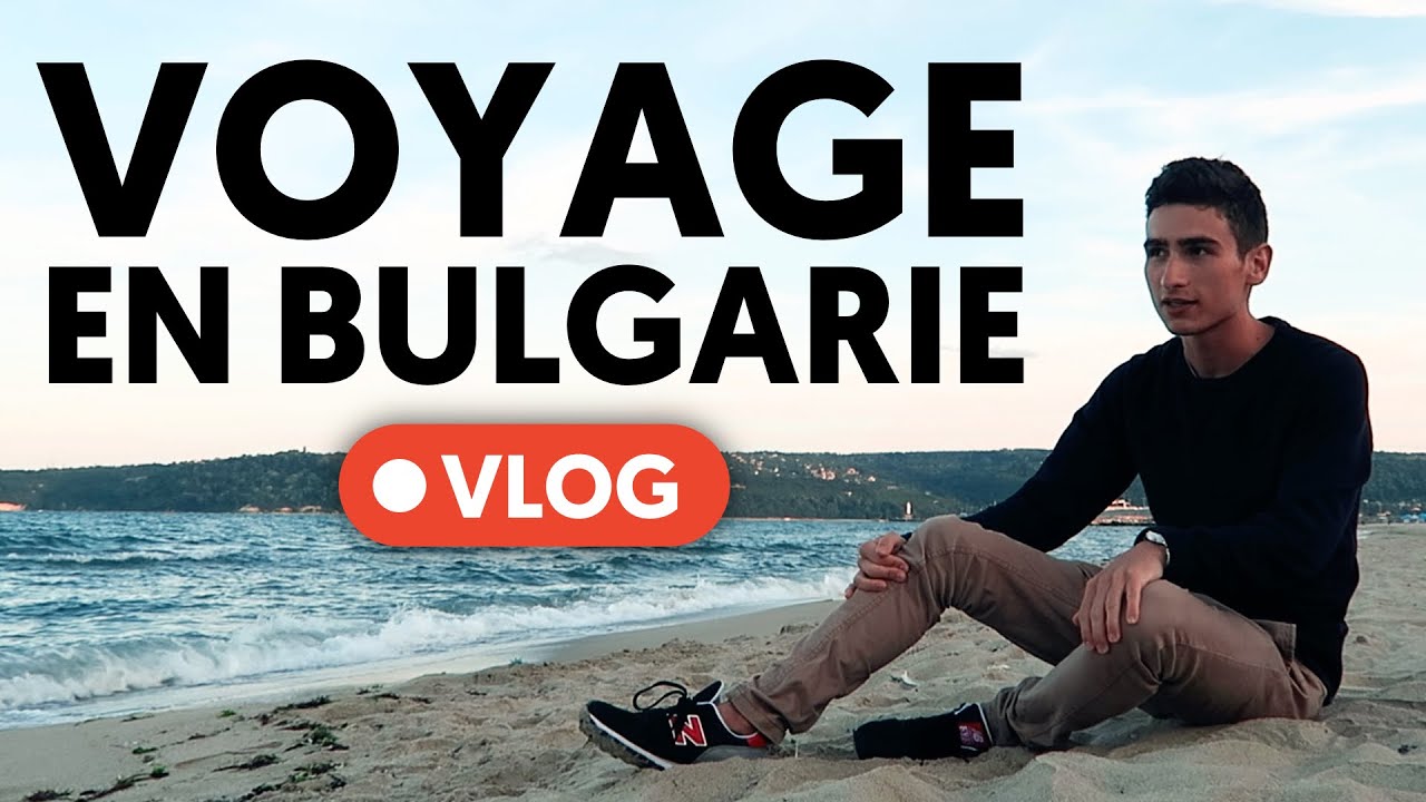 VOYAGE EN BULGARIE : 5 choses à savoir avant de partir | 🇧🇬 Vlog - YouTube