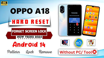 Oppo A18 Hard Reset Android 14 Without Pc 2024 ✅🔓 Oppo A18 Hard Reset Unlock Pin/pattern/password