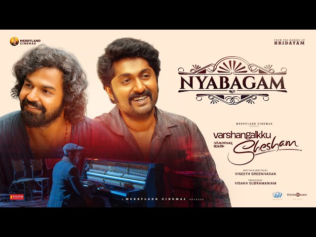 Nyabagam | Varshangalkku Shesham | Pranav | Amrit Ramnath | Vineeth | Visakh | Merryland Cinemas class=