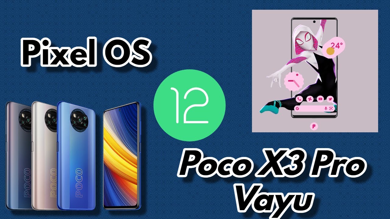 Poco X3 Pro Pixel OS Android 12 OFFICIAL || Instalación - YouTube