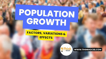 Population Growth: Factors, Variations, and Effects | IGCSE Economics | ThinkIGCSE.com