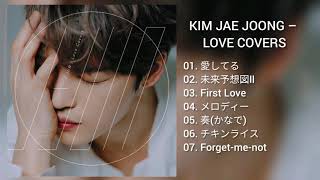 [DOWNLOAD LINK] KIM JAE JOONG - LOVE COVERS [JAPANESE] (MP3)