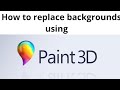How to remove and replace backgrounds in MS Paint 3D