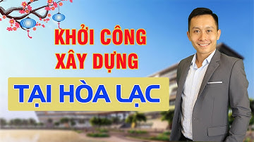 Khởi công xây dựng Trung tâm đổi mới sáng tạo Quốc Gia tại Khu công nghệ cao Hòa Lạc