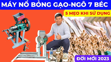 5 Mẹo sủ dụng Máy nổ bỏng Gạo -  Ngô mini 7 béc thế hệ mới