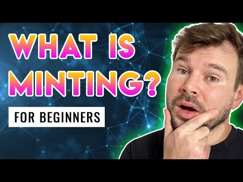 What Is Minting NFT - Beginners NFT Minting Tutorial