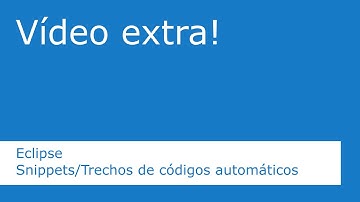Crie Snippets/Trechos de Códigos no Eclipse