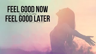 Feel Good Now: ATTRACT Great Later (Law Of Attraction) chords