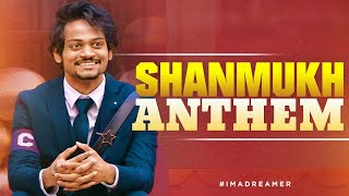Shanmukh Anthem - I&#39;m a Dreamer || Shanmukh Jaswanth || #BiggBossTelugu5
