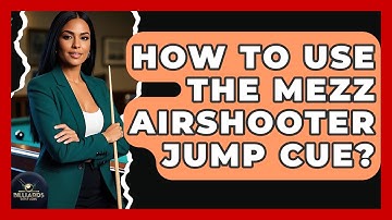 How To Use The Mezz Airshooter Jump Cue? - Billiards Hustlers