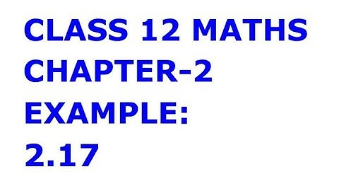 TN 12th Maths chapter 2 Example:2.17
