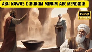 Cara Abu Nawas Lolos Dari Hukuman Mati, Minum Air Mendidih.