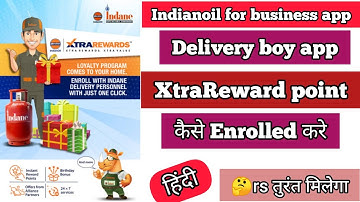 XtraReward Point Enrolled by Indianoil for Business (Delivery boy app) Full Process in Hindi #iocl