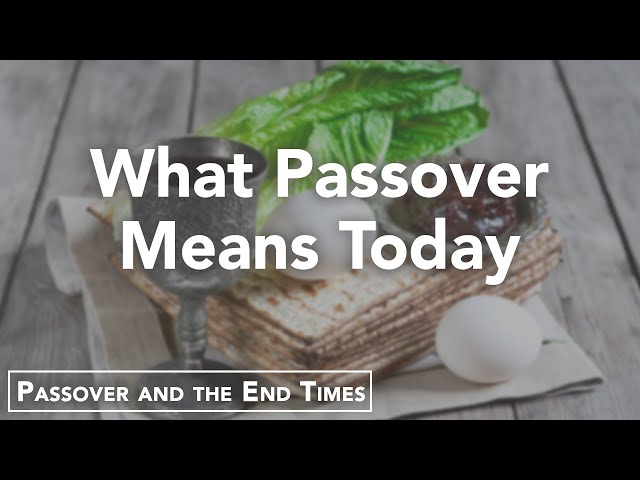 Passover and the End Times