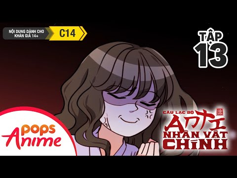 Video [S1] Câu Lạc Bộ Anti Nhân Vật Chính Tập 13 Nữ Nhân Vật... - youtube