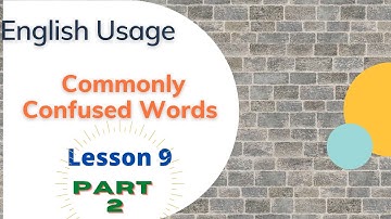 English Usage (Lesson 9): Most Commonly Confused Word Pairs