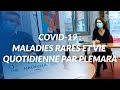 Webinaire covid19  maladies rares et vie quotidienne par plemara