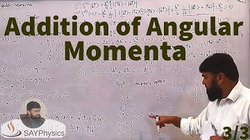 L39.3 Addition of angular momenta