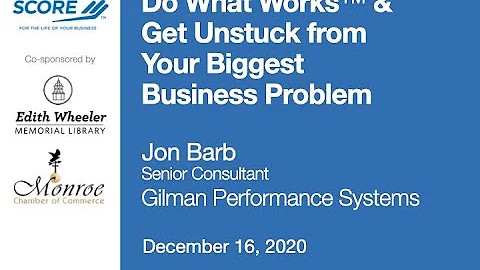 Do What Works & Get Unstuck from Your Biggest Busi...