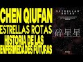 CHEN QIUFAN - HISTORIA DE LAS ENFERMEDADES FUTURAS - ESTRELLAS ROTAS