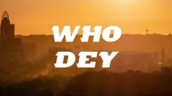Who Dey - Cincinnati Bengals Chant Song Who Dey - Cincinnati Bengals Chant Song