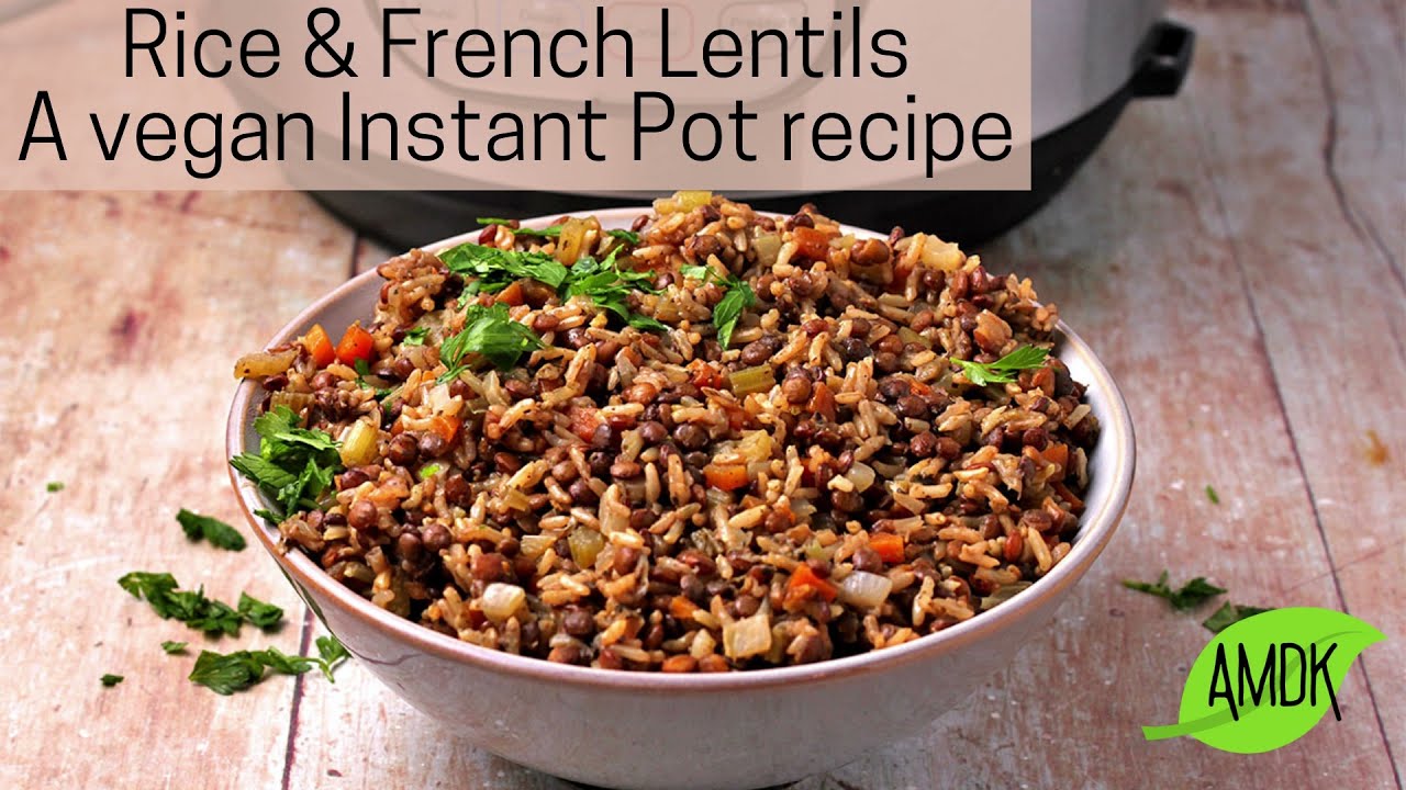 Rice & French Lentils A vegan Instant Pot recipe