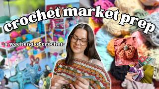 Let's Market Prep for my Upcoming Markets 🧶 Crochet Business Vlog 🧡