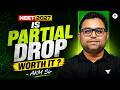NEET 2027 Partial Drop Worth It? | Full Reality &amp; Strategy | By AKM Sir