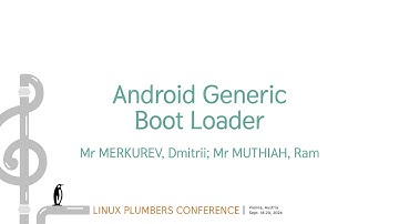 Android Generic Boot Loader - Mr MERKUREV Dmitrii, Mr MUTHIAH Ram