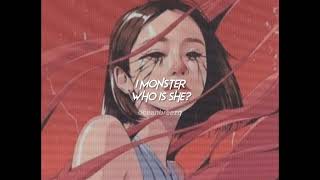 i monster-who is she? (sped up+reverb) \/\/ tiktok version