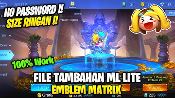 Data Open Spin Emblem Matrix | File Tambahan Ml Lite Patch Terbaru | Ml Lite | No Password