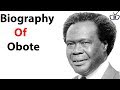 Biography Of Milton Obote ,Origin,Education,Policies,Family, Death