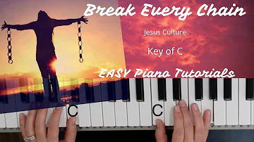 Break Every Chain-Jesus Culture (Key of C)//EASY Piano Tutorial