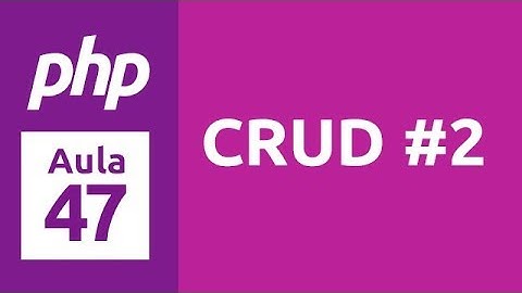 Curso de PHP 7 - Aula 47 - CRUD com PHP Procedural, MYSQL e Materialize CSS #2