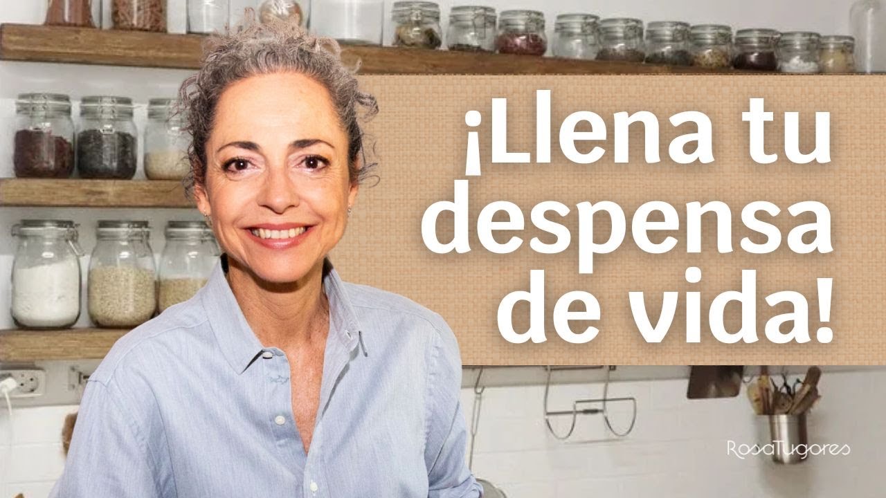 Las 3 claves de una despensa macrobiótica y energética | Rosa Tugores