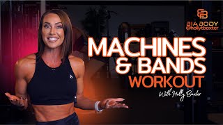 Maximize Results: Lower & Upper Body Exercises with Machines & Bands, with Holly Baxter