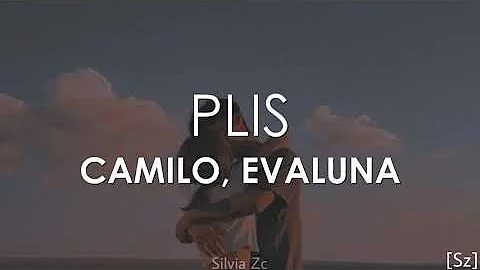 Camilo, Evaluna Montaner - PLIS (Letra)