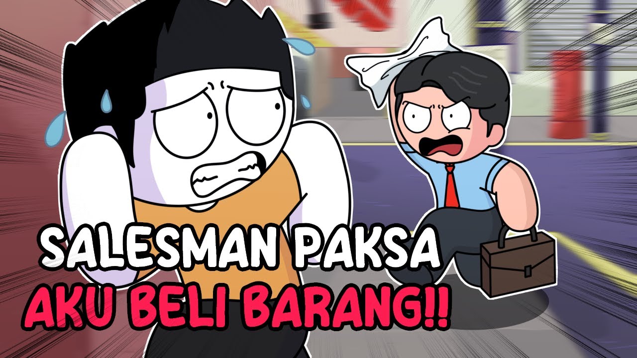 Salesman Yang Paksa Aku Beli Barang