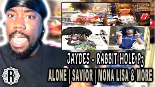 JAYDES RABBIT HOLE P3 (alone | savior | mona lisa & MORE) REACTION