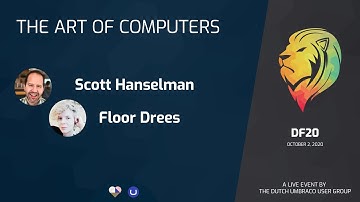 The Art of Computers - Scott Hanselman & Floor Drees - DF20 The Virtual Umbraco Experience