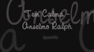 Tem Calma - Anselmo Ralph