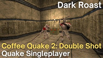 Quake Singleplayer - Coffee Quake 2: Double Shot  - Dark Roast (e1m8_erysdren)