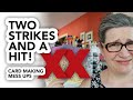 Two strikes and a hit: when cardmaking goes wrong, don't give up just yet!