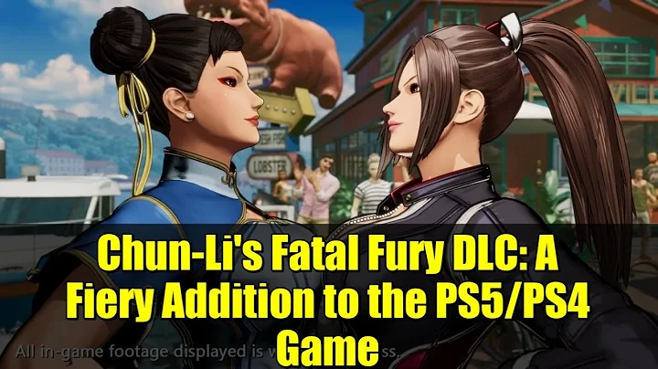 Chun-Li's Fatal Fury DLC: A Fiery Addition to the PS5/PS4 Game