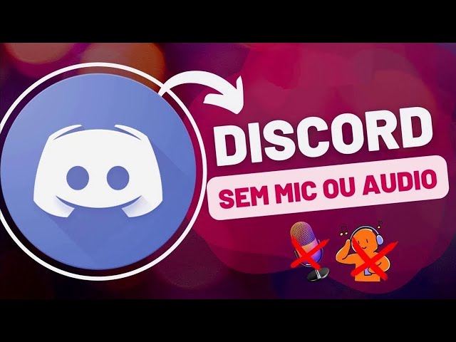 Áudio do Discord não sai? 4 Maneiras para Discord n sai som
