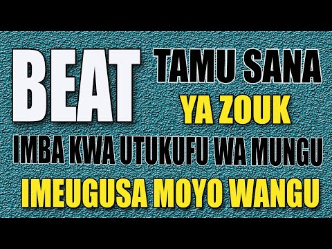 BEAT TAMU YA INJILI// ZOUK KWA MUIMBAJI BINAFSI