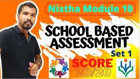 Diksha 2.0 | module 10 | SCHOOL BASED ASSESSMENT | Quiz Answers | set 1 | NISTHA QUIZANSWERS